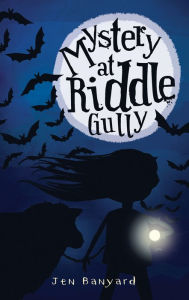 Title: Mystery at Riddle Gully, Author: Jen Banyard