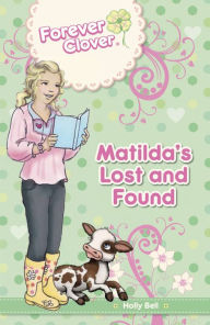 Title: Matilda's Lost and Found, Author: Holly Bell