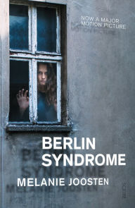 Title: Berlin Syndrome, Author: Melanie Joosten