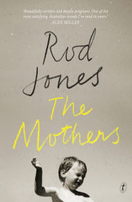 Title: The Mothers, Author: Rod Jones