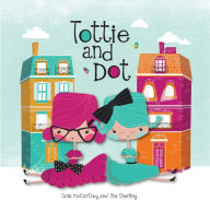 Title: Tottie and Dot, Author: Tania McCartney