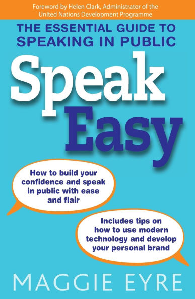 Speak Easy: The essential guide to speaking public