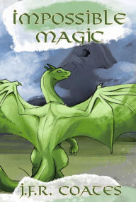 Title: Impossible Magic, Author: J.F.R. Coates