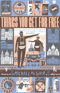 Title: Things You Get For Free, Author: Michael McGirr