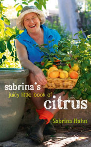 Title: Sabrina's Juicy Little Book of Citrus, Author: Sabrina Hahn