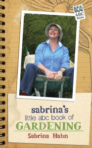 Title: Sabrina's Little ABC of Gardening, Author: Sabrina Hahn