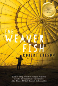 Title: The Weaver Fish, Author: Robert Edeson