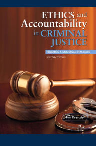 Title: Ethics and Accountability in Criminal Justice: Towards a Universal Standard - SECOND EDITION, Author: Tim Prenzler