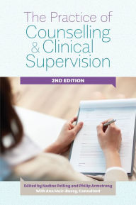 Title: The Practice of Counselling and Clinical Supervision, Author: Nadine J Pelling