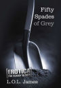 Fifty Spades of Grey: Erotica for classy blokes