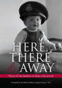 Here, There and Away: Voices of the families of those who served