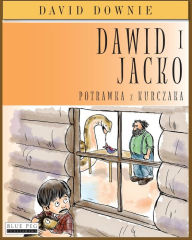 Title: Dawid i Jacko: Potrawka Z Kurczaka (Polish Edition), Author: David Downie