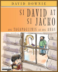 Title: Si David at si Jacko: Ang Tagapaglinis At Ang Ahas (Filipino Edition), Author: David Downie