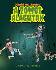 Title: D?vid ?s Jacko: A Zombi Alagutak (Hungarian Edition), Author: David Downie