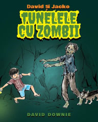 Title: David si Jacko: Tunelele Cu Zombii (Romanian Edition), Author: David Downie