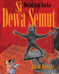 Title: David dan Jacko: Si Dewa Semut (Indonesian Edition), Author: David Downie