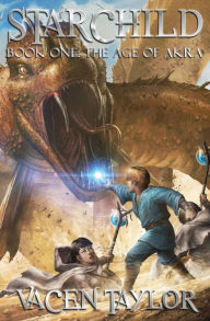 Title: The Age of Akra, Author: Vacen Taylor