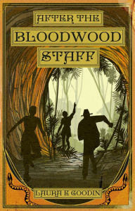 Title: After the Bloodwood Staff, Author: Laura E. Goodin