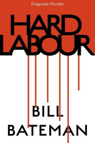 Title: Hard Labour, Author: Bill Bateman