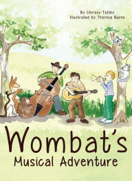 Title: Wombat's Musical Adventure: Tales from the Bush, Author: Chrissy Tetley