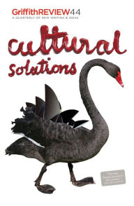 Title: Griffith REVIEW 44: Cultural Solutions, Author: Julianne Schultz