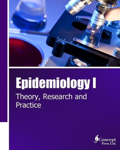 Epidemiology I: Theory, Research and Practice