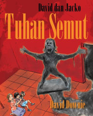 Title: David dan Jacko: Tuhan Semut (Malay Edition), Author: David Downie