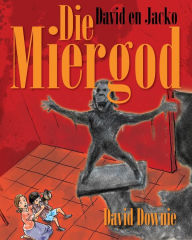 Title: David En Jacko: Die Miergod (Afrikaans Edition), Author: David Downie