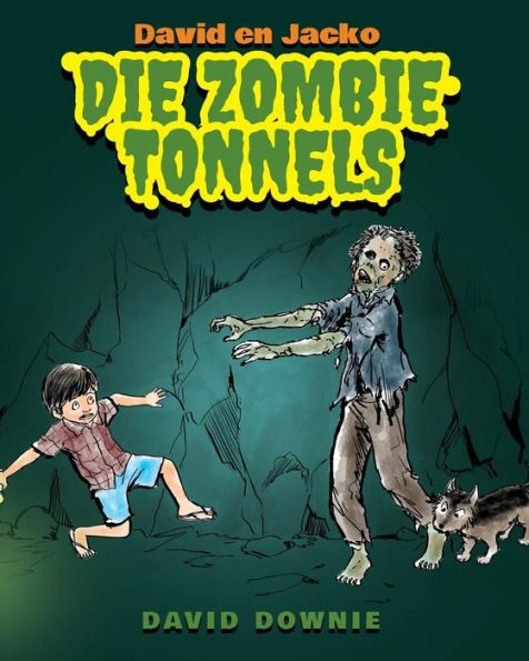 David en Jacko: Die Zombie Tonnels (Afrikaans Edition)