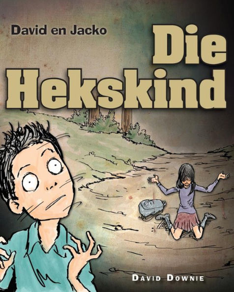 David en Jacko: Die Hekskind (Afrikaans Edition)