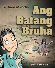 Title: Si David at Jacko: Ang Batang Bruha, Author: David Downie