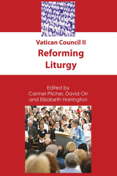 Vatican Council II: Reforming Liturgy