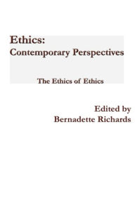 Title: Ethics: Contemporary Perspectives, Author: Bernadette Richards