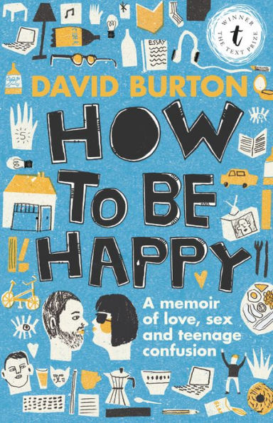 How to Be Happy: A Memoir of Love, Sex and Teenage Confusion