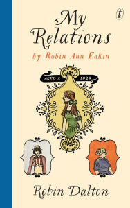 Title: My Relations: by Robin Ann Eakin, aged 8, 1929, Author: Robin Dalton