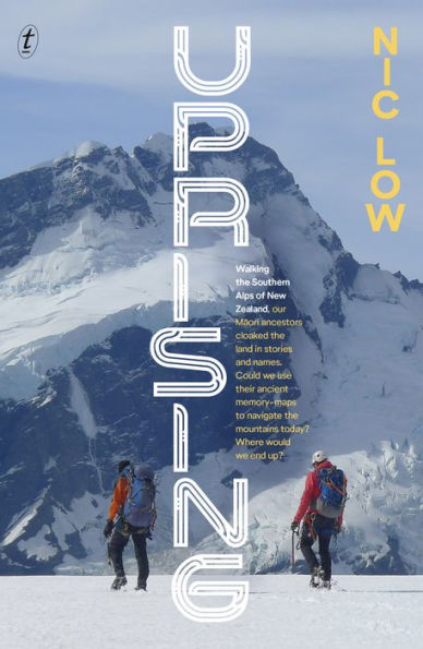 Uprising: Walking the Southern Alps of New Zealand