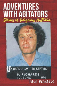 Title: Adventures with Agitators, Author: Paul Richards