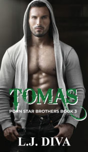 Title: Tomas: Porn Star Brothers Book 3, Author: L J Diva