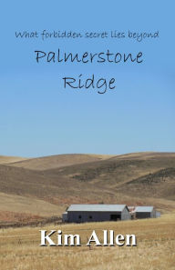 Title: Palmerstone Ridge, Author: Kim Allen