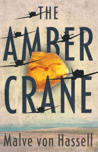 Title: The Amber Crane, Author: Malve von Hassell