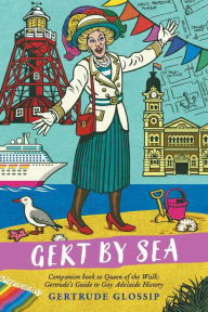 Title: Gert by Sea, Author: Gertrude Glossip