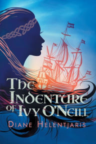 Download free electronics books The Indenture of Ivy O'Neill