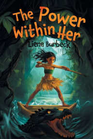 Title: The Power Within Her, Author: Liene Burbeck