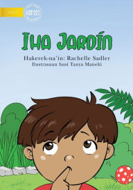 Title: In The Garden (Tetun edition) - Iha Jardín, Author: Rachelle Sadler