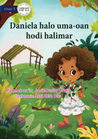 Title: Dee Dee Builds A Hidey-Hole (Tetun edition) - Daniela halo uma-oan hodi halimar, Author: Janie  Busby Grant