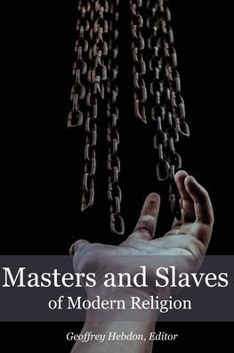 Masters and Slaves of Modern Religion