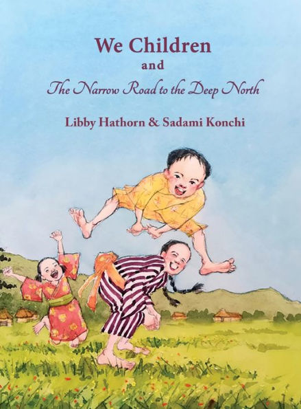 We Children and The Narrow Road to the Deep North