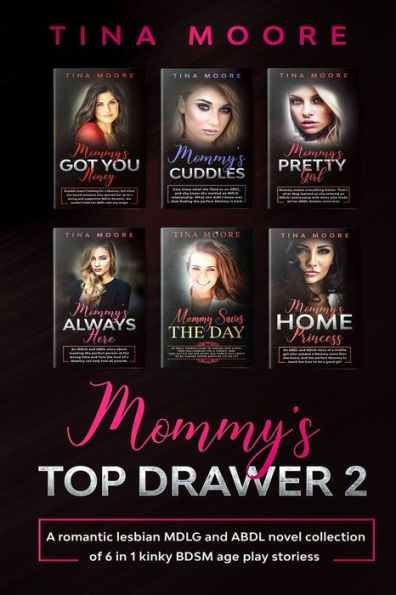 Mommy's Top Drawer 2: A romantic lesbian MDLG and ABDL novel collection of 6 1 kinky BDSM age play stories