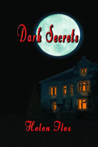 Title: Dark Secrets, Author: Helen Iles