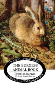 Title: The Burgess Animal Book for Children, Author: Thornton Burgess